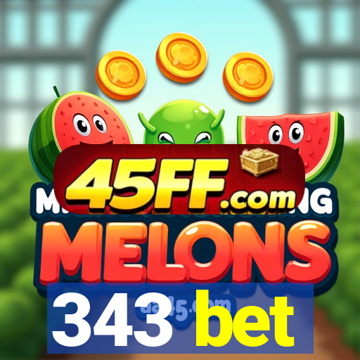 343 bet